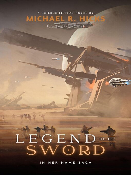 Title details for Legend of the Sword (In Her Name, Book 2) by Michael R. Hicks - Available